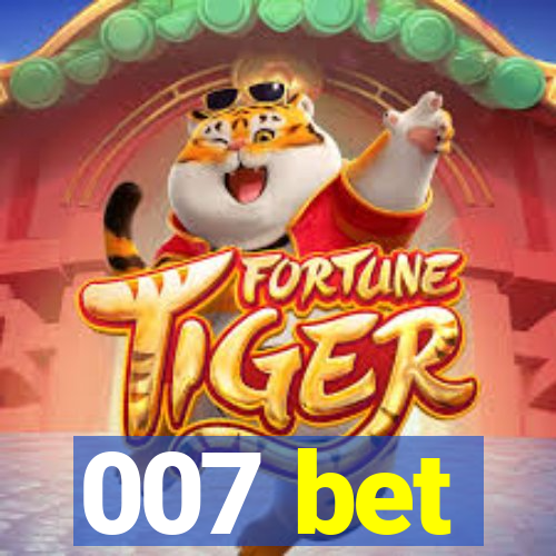 007 bet